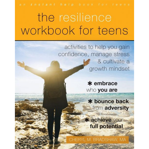 Cheryl M. Bradshaw - The Resilience Workbook for Teens