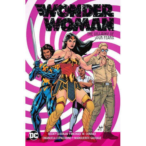 Becky Cloonan Michael Conrad - Wonder Woman Vol. 3: The Villainy of Our Fears