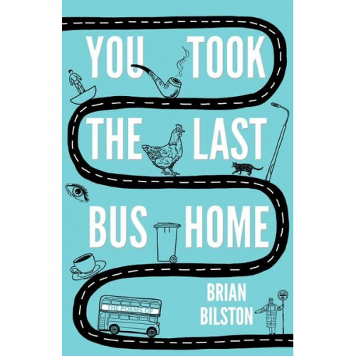 Brian Bilston - You Took the Last Bus Home