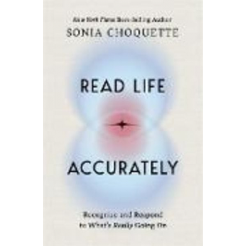 Sonia Choquette - Read Life Accurately