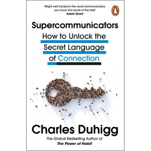 Charles Duhigg - Supercommunicators