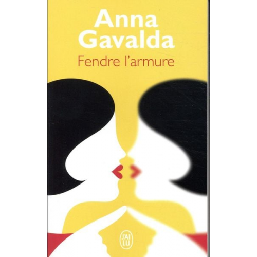 Anna Gavalda - Fendre l'armure