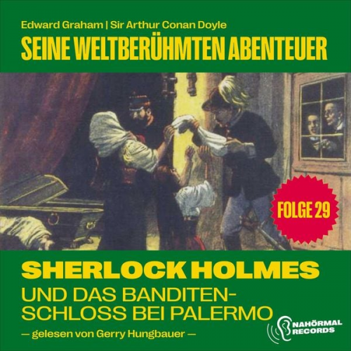 Arthur Conan Doyle Edward Graham - Sherlock Holmes und das Banditenschloss bei Palermo (Seine weltberühmten Abenteuer, Folge 29)