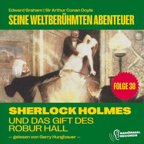 Arthur Conan Doyle Edward Graham - Sherlock Holmes und das Gift des Robur Hall (Seine weltberühmten Abenteuer, Folge 30)