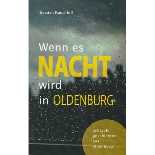 Karsten Rauchfuss - Wenn es Nacht wird in Oldenburg