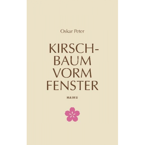 Oskar Peter - Kirschbaum vorm Fenster