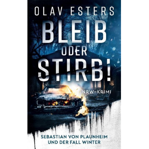 Olav Esters - Bleib oder stirb!