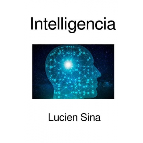 Lucien Sina - Intelligencia