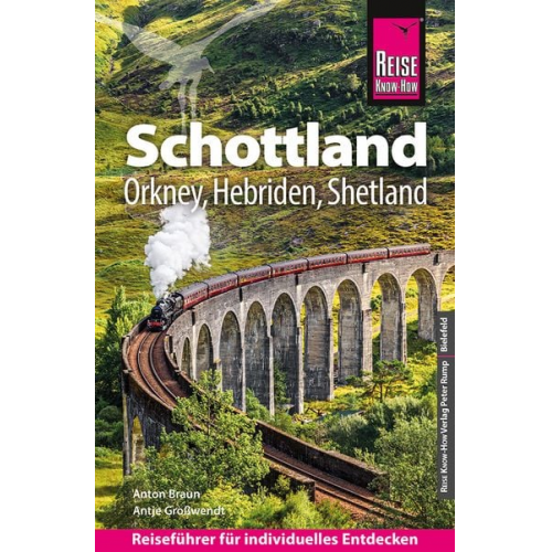 Anton Braun Antje Grosswendt - Reise Know-How Reiseführer Schottland – mit Orkney, Hebriden und Shetland