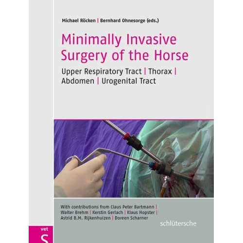 Bernhard Ohnesorge Priv.-Doz. Claus Peter Bartmann Walter Brehm Kerstin Gerlach Klaus Hopster - Minimally invasive surgery of the Horse