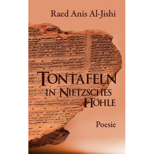 Raed Anis Al-Jishi - Tontafeln in Nietzsches Höhle