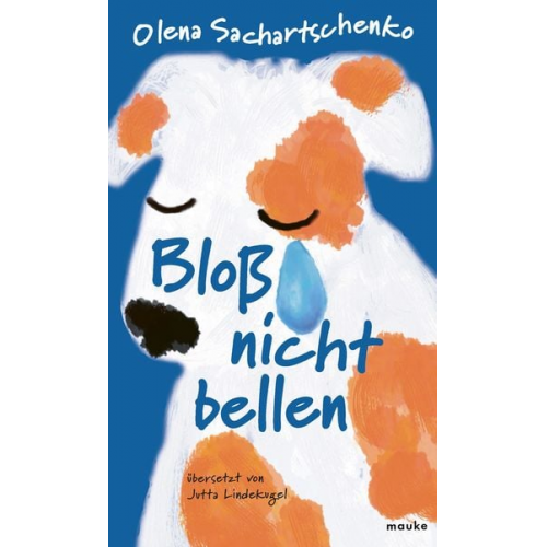 Olena Sachartschenko - Bloß nicht bellen