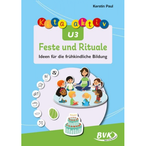 Kerstin Paul - Kita aktiv U3 Feste und Rituale