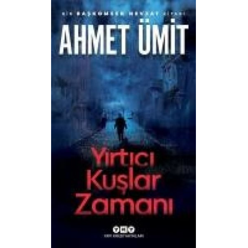 Ahmet Ümit - Yirtici Kuslar Zamani