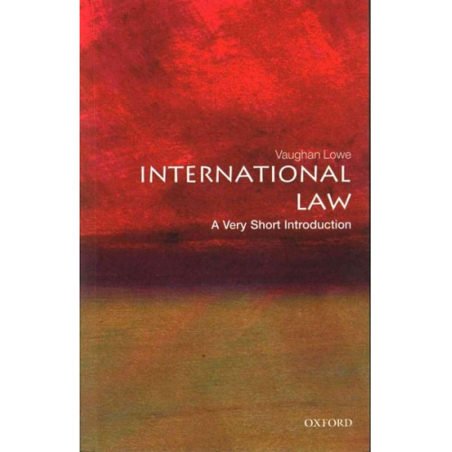 Vaughan Lowe - International Law: A Very Short Introduction