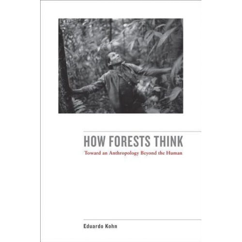 Eduardo Kohn - How Forests Think