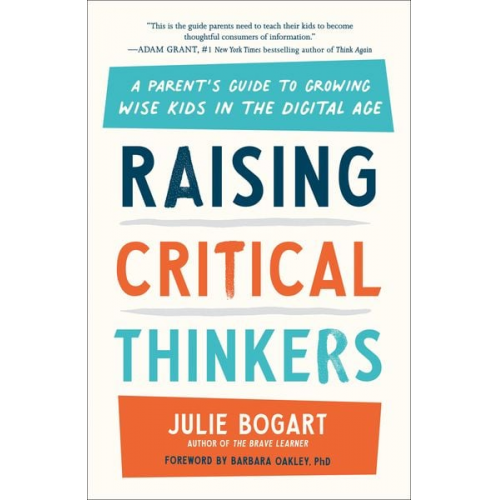 Julie Bogart - Raising Critical Thinkers