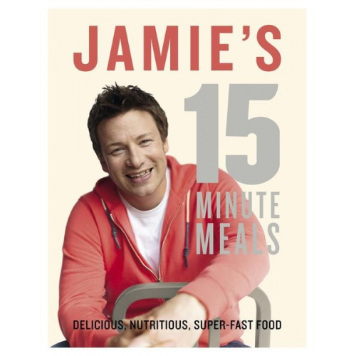 Jamie Oliver - Jamie's 15-Minute Meals