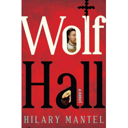 Hilary Mantel - Wolf Hall