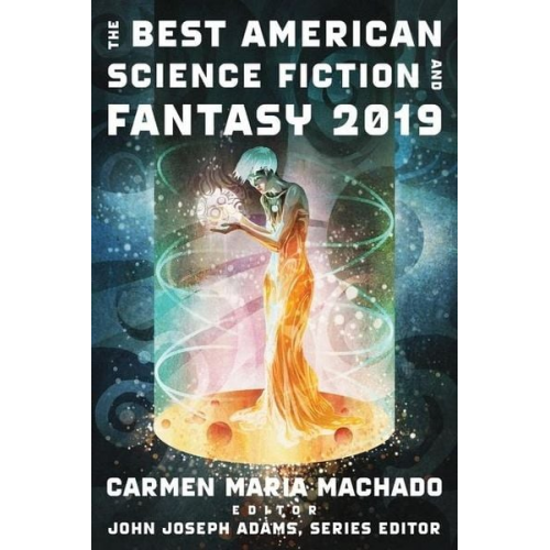 John Joseph Adams - The Best American Science Fiction and Fantasy 2019