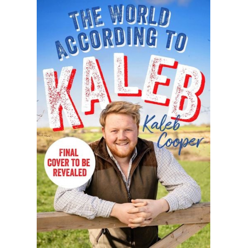 Kaleb Cooper - The World According to Kaleb