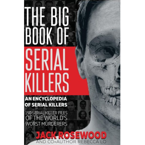 Jack Rosewood Rebecca Lo - The Big Book of Serial Killers