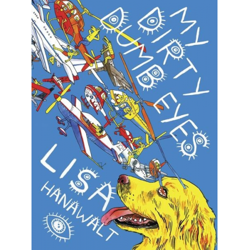 Lisa Hanawalt - My Dirty Dumb Eyes