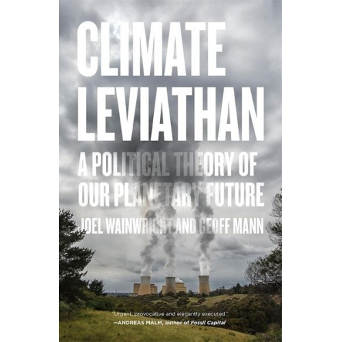 Joel Wainwright Geoff Mann - Climate Leviathan