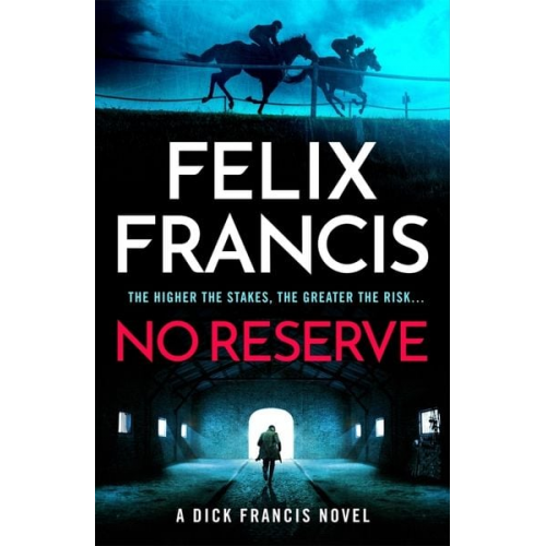 Felix Francis - No Reserve