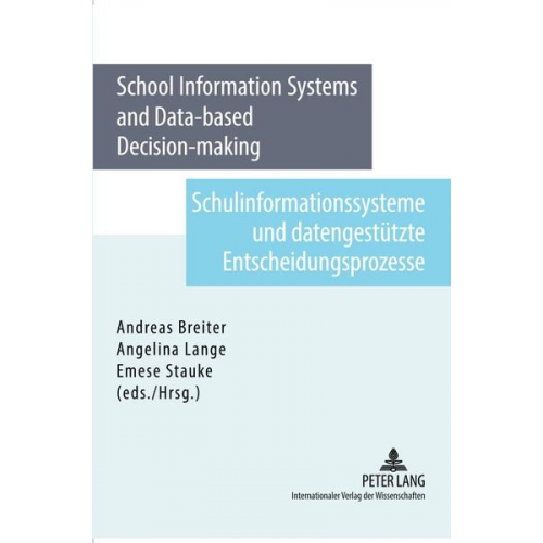 School Information System and Data-based Decision-making- Schulinformationssysteme und datengestützte Entscheidungsprozesse