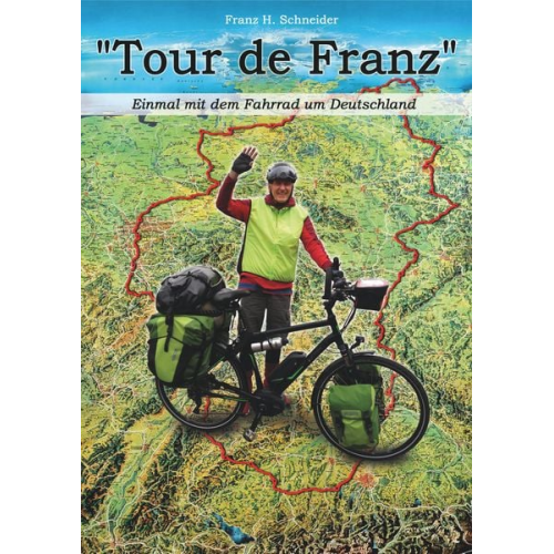 Franz H. Schneider - "Tour de Franz"