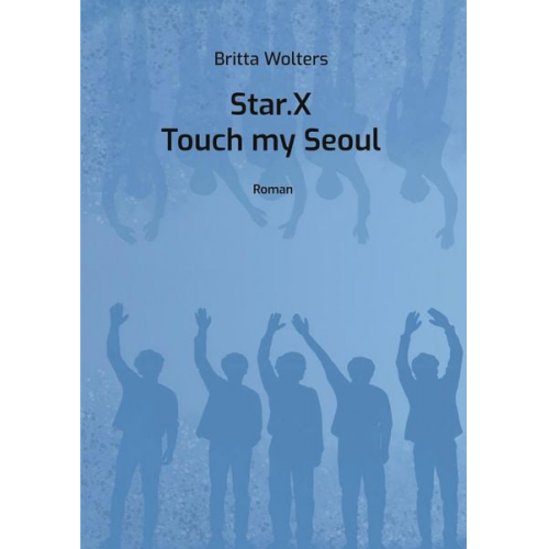 Britta Wolters - Star.X - Touch my Seoul