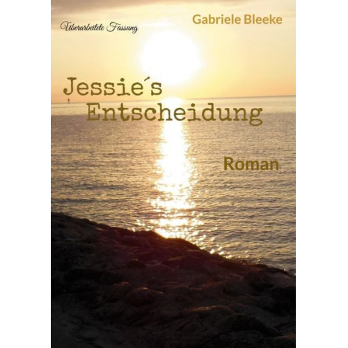 Gabriele Bleeke - Jessie´s Entscheidung