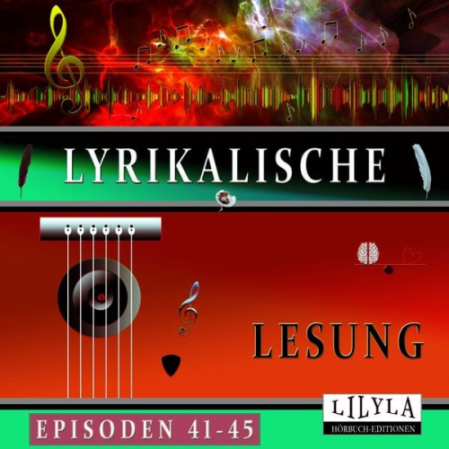 Wolfgang Borchert Karl Kraus Johann Wolfgang von Goethe Frank Wedekind Stefan Zweig - Lyrikalische Lesung Episoden 41-45