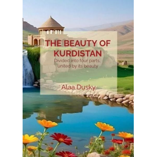 Alaa Dusky - The beauty of Kurdistan