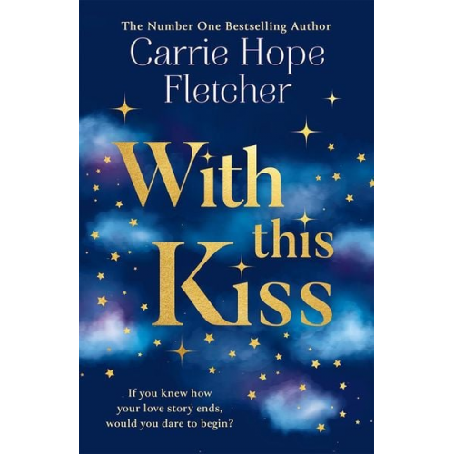 Carrie Hope Fletcher - Fletcher, C: With This Kiss