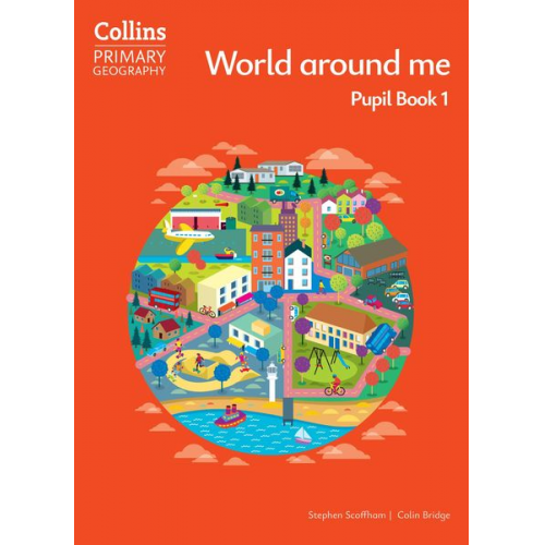 Colin Bridge Stephen Scoffham - World around me - Pupil Book 1