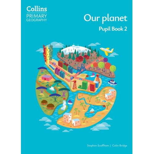 Colin Bridge Stephen Scoffham - Our planet - Pupil Book 2