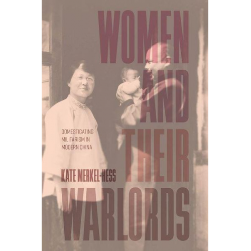 Kate Merkel-Hess - Women and Their Warlords