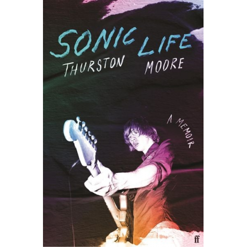 Thurston Moore - Sonic Life