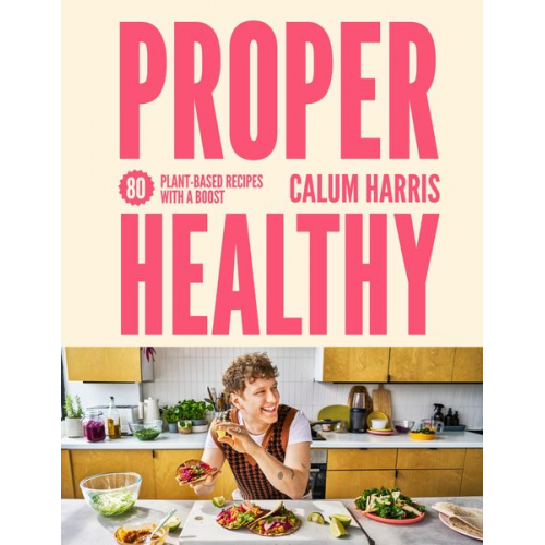 Calum Harris - Proper Healthy