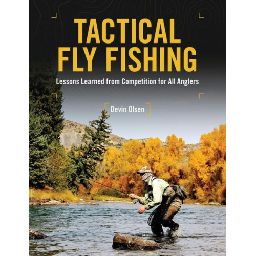 Devin Olsen - Tactical Fly Fishing