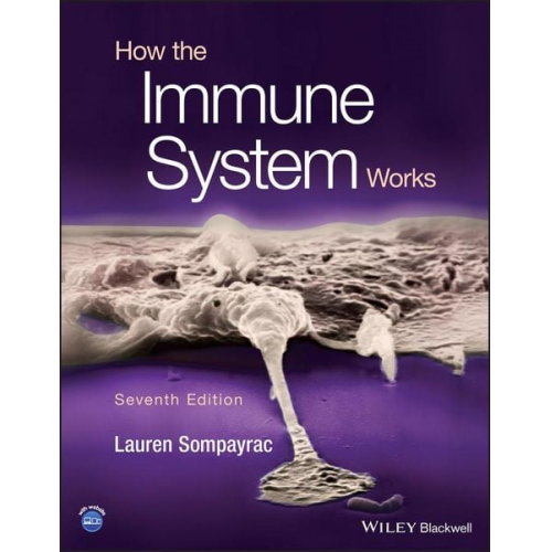 Lauren M. Sompayrac - How the Immune System Works