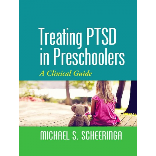 Michael S. Scheeringa - Treating PTSD in Preschoolers