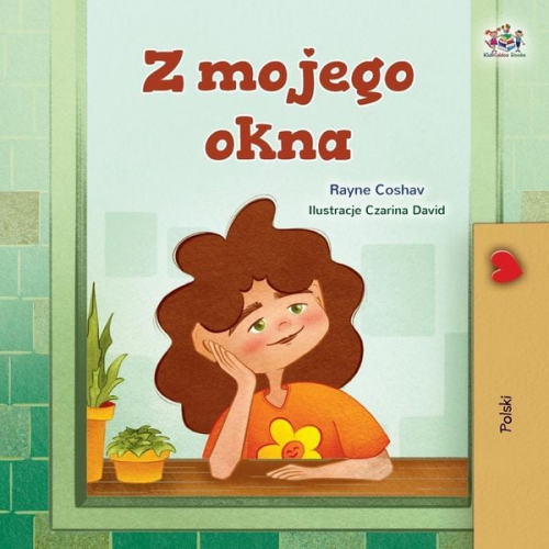 Rayne Coshav KidKiddos Books - From My Window (Polish Kids Book)