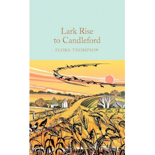 Flora Thompson - Lark Rise to Candleford