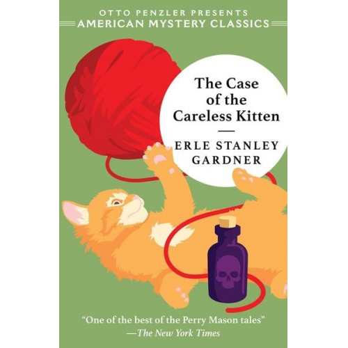 Erle Stanley Gardner Otto Penzler - The Case of the Careless Kitten - A Perry Mason Mystery