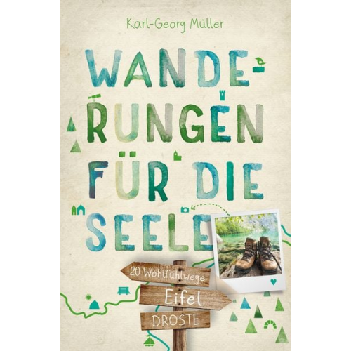 Karl-Georg Müller - Eifel. Wanderungen für die Seele