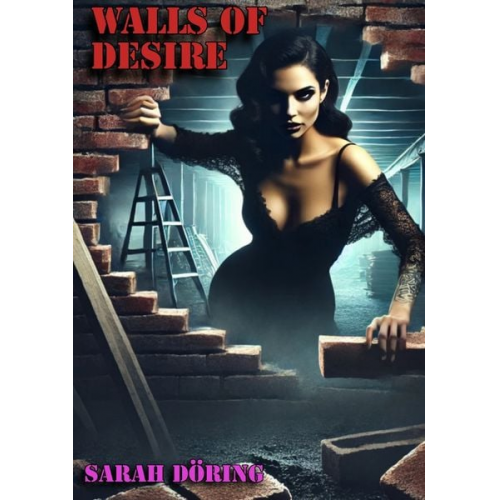 Sarah Döring - Walls of desire