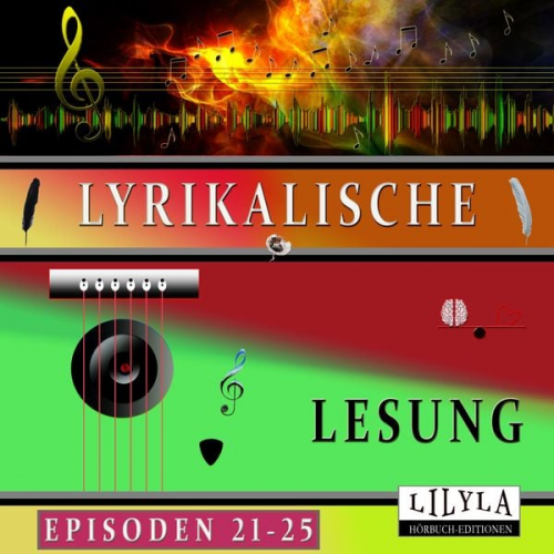 Ludwig Tieck Joseph Eichendorff Christian Morgenstern Edgar Allan Poe Franz Werfel - Lyrikalische Lesung Episoden 21-25